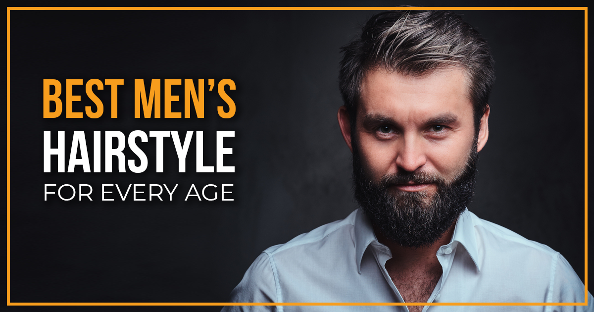 Best Men's Hairstyles For Every Age | Rugged Standard Blog