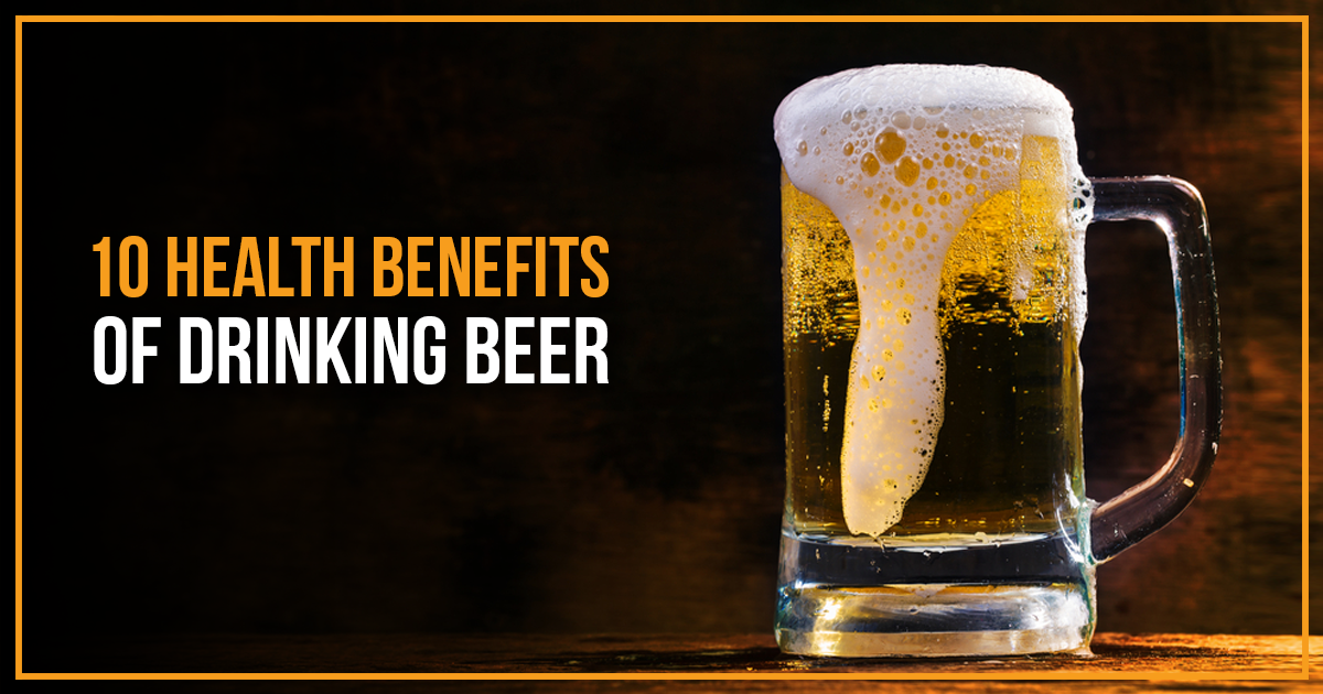 11 Scientifically Proven Health Benefits Of Beer